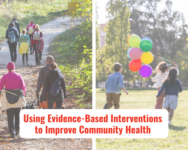 Using Evidence-Based Interventions to Improve Community Health